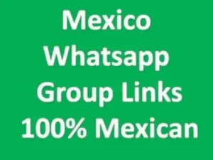 Mexico WhatsApp Group Links